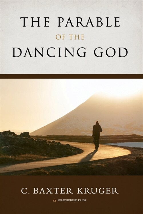 The Parable of the Dancing God (Paperback)