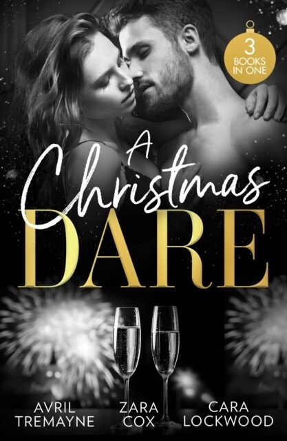 A Christmas Dare : Getting Naughty (Reunions) / Driving Him Wild / Double Dare You (Paperback)