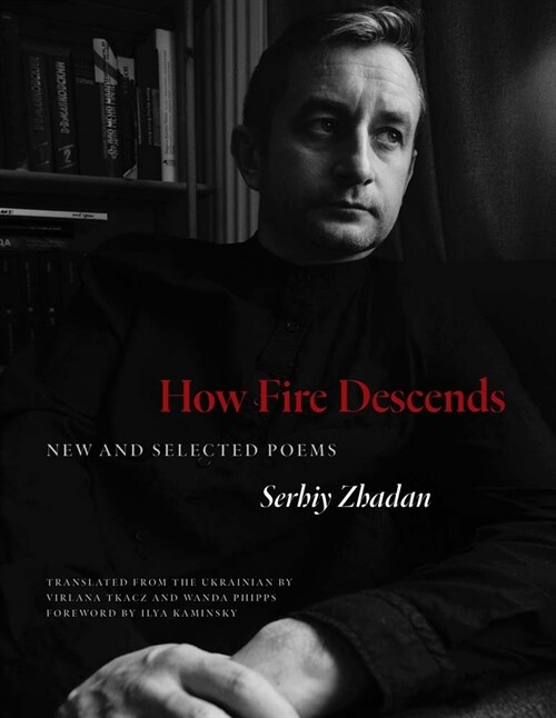 How Fire Descends: New and Selected Poems (Paperback)