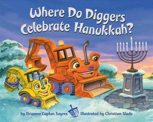 Where Do Diggers Celebrate Hanukkah? (Board Books)
