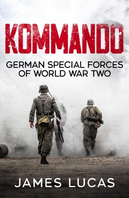 Kommando : German Special Forces of World War Two (Paperback)