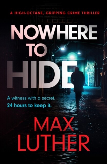 Nowhere to Hide : A high-octane gripping crime thriller (Paperback)
