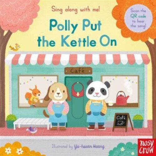 Sing Along With Me! Polly Put the Kettle On (Board Book)
