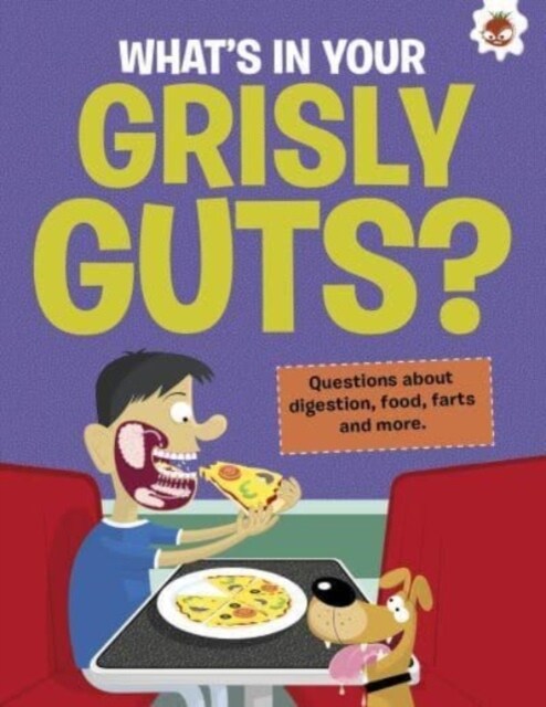 The Curious Kids Guide To The Human Body: WHATS IN YOUR GRISLY GUTS? : STEM (Paperback)
