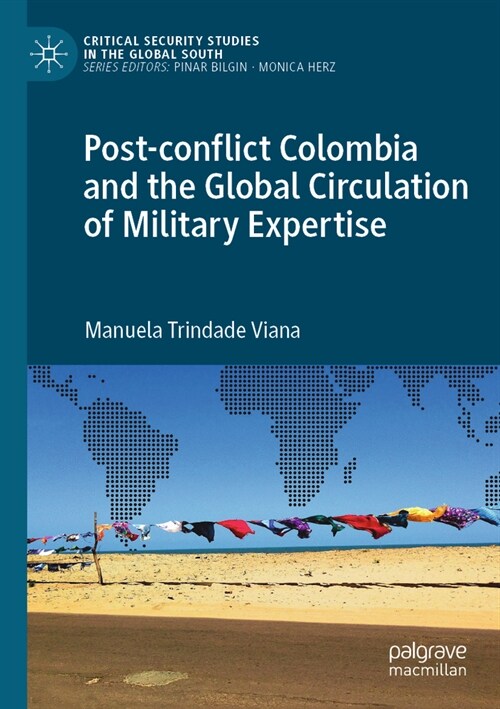 Post-Conflict Colombia and the Global Circulation of Military Expertise (Paperback, 2022)