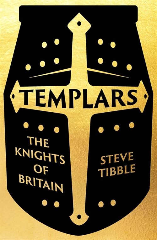 Templars: The Knights Who Made Britain (Hardcover)