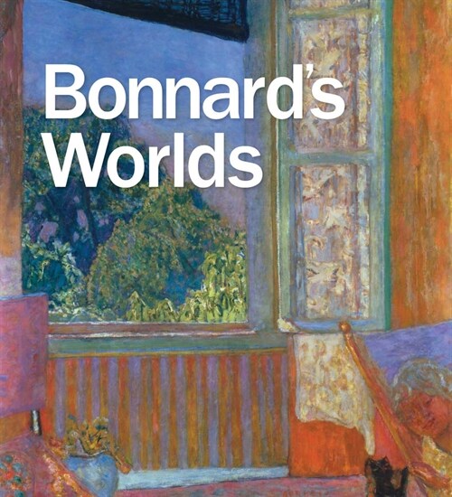 Bonnards Worlds (Hardcover)