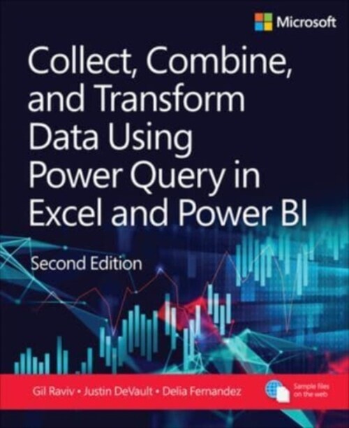 Collect, Combine, and Transform Data Using Power Query in Excel and Power BI (Paperback, 2 ed)