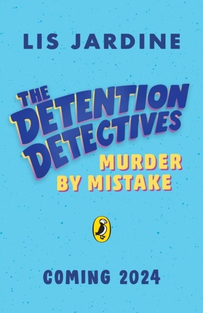 The Detention Detectives: Murder By Mistake (Paperback)