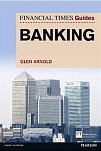 Financial Times Guide to Banking, The (Paperback)