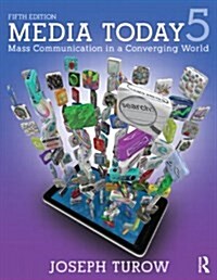 Media Today: Mass Communication in a Converging World (Paperback, 5, Revised)