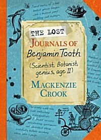 The Lost Journals of Benjamin Tooth (Hardcover)