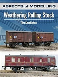 Aspects of Modelling: Weathering Rolling Stock (Paperback)