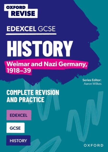 Oxford Revise: Edexcel GCSE History: Weimar and Nazi Germany, 1918-39 Complete Revision and Practice (Paperback)