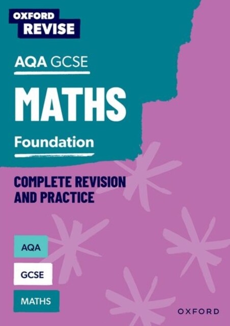 Oxford Revise: AQA GCSE Mathematics: Foundation Complete Revision and Practice (Paperback)