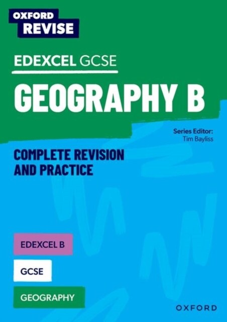 Oxford Revise: Edexcel B GCSE Geography Complete Revision and Practice (Paperback)