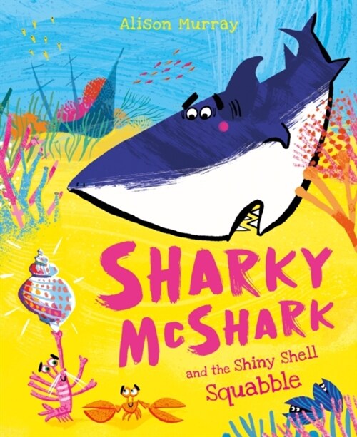 Sharky McShark and the Shiny Shell Squabble (Hardcover)