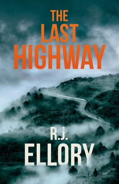 The Last Highway : The gripping new mystery from the award-winning, bestselling author of A QUIET BELIEF IN ANGELS (Paperback)