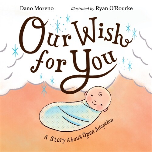 Our Wish for You: A Story about Open Adoption (Hardcover)