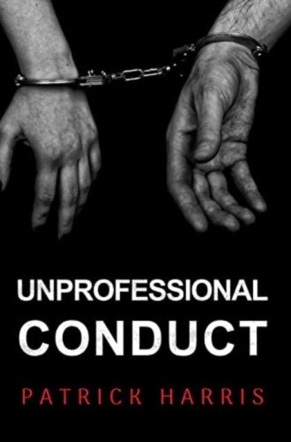 Unprofessional Conduct (Paperback)