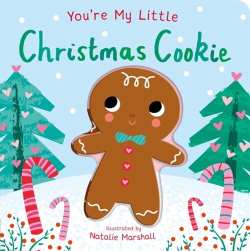 Youre My Little Christmas Cookie (Board Book)