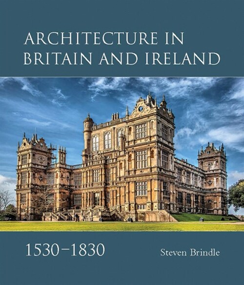 Architecture in Britain and Ireland, 1530-1830 (Hardcover)