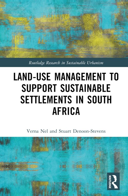 Land-Use Management to Support Sustainable Settlements in South Africa (Hardcover, 1)