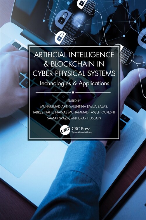 Artificial Intelligence & Blockchain in Cyber Physical Systems : Technologies & Applications (Hardcover)