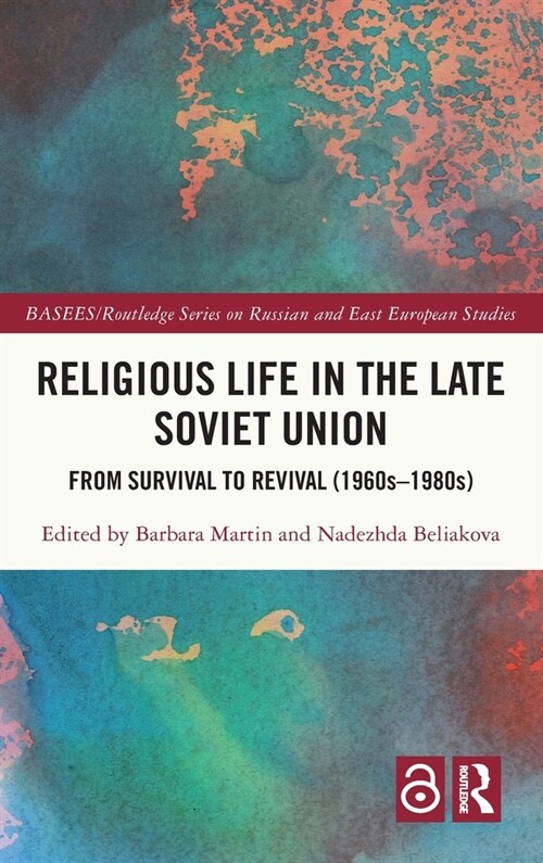 Religious Life in the Late Soviet Union : From Survival to Revival (1960s-1980s) (Hardcover)