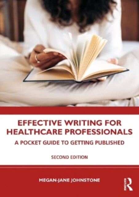 Effective Writing for Healthcare Professionals : A Pocket Guide to Getting Published (Paperback, 2 ed)