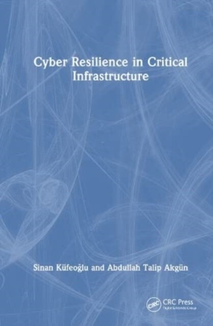 Cyber Resilience in Critical Infrastructure (Hardcover, 1)