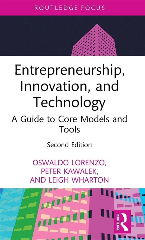 Entrepreneurship, Innovation, and Technology : A Guide to Core Models and Tools (Hardcover, 2 ed)