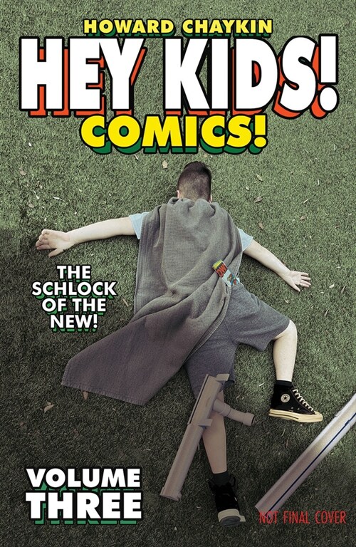 Hey Kids! Comics! Volume 3: The Schlock of the New (Paperback)