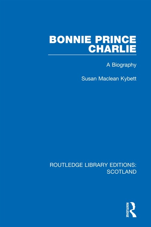 Bonnie Prince Charlie : A Biography (Paperback)
