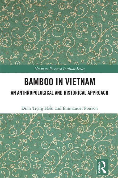 Bamboo in Vietnam : An Anthropological and Historical Approach (Hardcover)