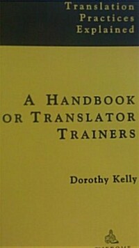 A Handbook for Translator Trainers (Paperback)