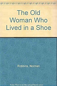 The Old Woman Who Lived in a Shoe (Hardcover)