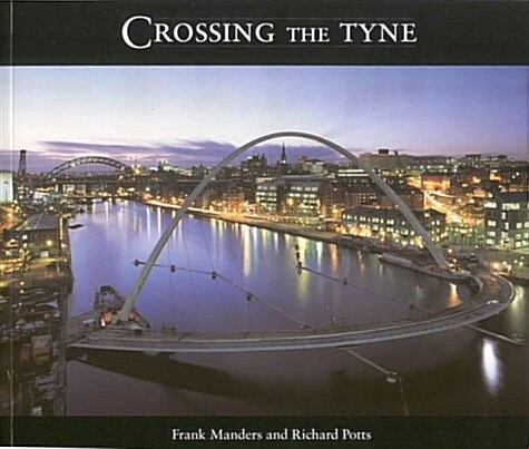 Crossing the Tyne (Paperback)