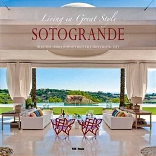 Sotogrande: Living in Great Style (Hardcover)