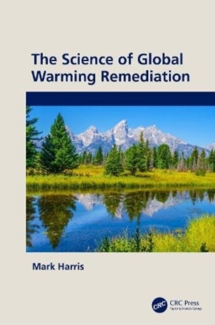 The Science of Global Warming Remediation (Hardcover, 1)