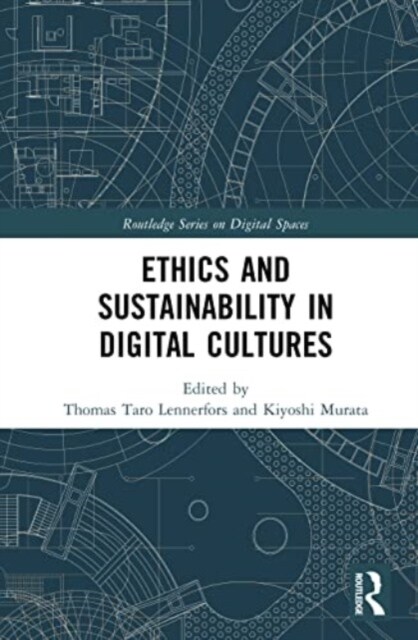 Ethics and Sustainability in Digital Cultures (Hardcover)