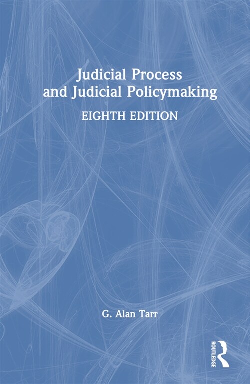 Judicial Process and Judicial Policymaking (Hardcover, 8 ed)