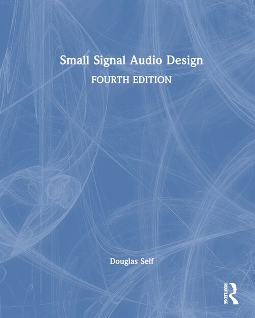 Small Signal Audio Design (Hardcover, 4 ed)