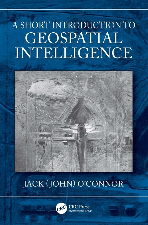 A Short Introduction to Geospatial Intelligence (Paperback, 1)
