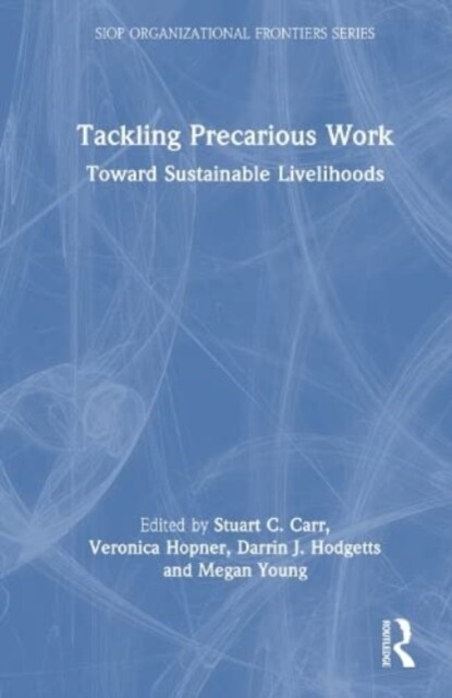 Tackling Precarious Work : Toward Sustainable Livelihoods (Hardcover)