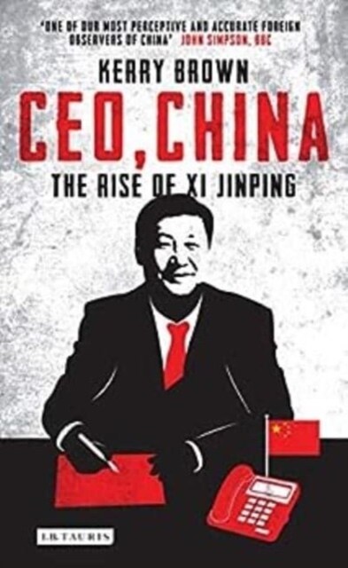 CEO, China : The Rise of Xi Jinping (Paperback)