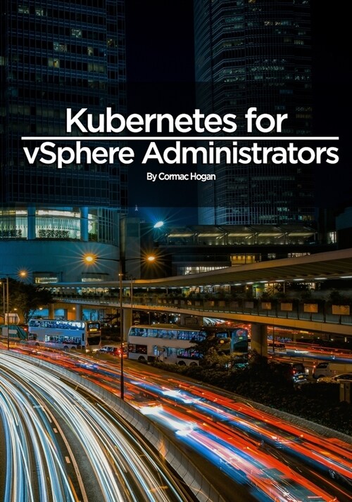 Kubernetes for vSphere Administrators (Paperback)