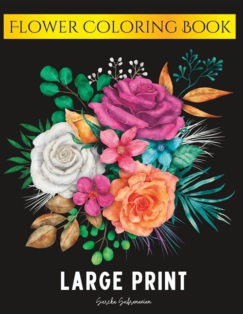 Large Print - Flower Coloring Book: 50 Simple and Bold Relaxing Designs for Adults (Paperback)