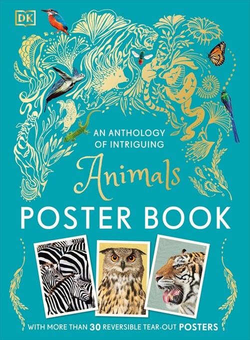 An Anthology of Intriguing Animals Poster Book: With More Than 30 Reversible Tear-Out Posters (Paperback)