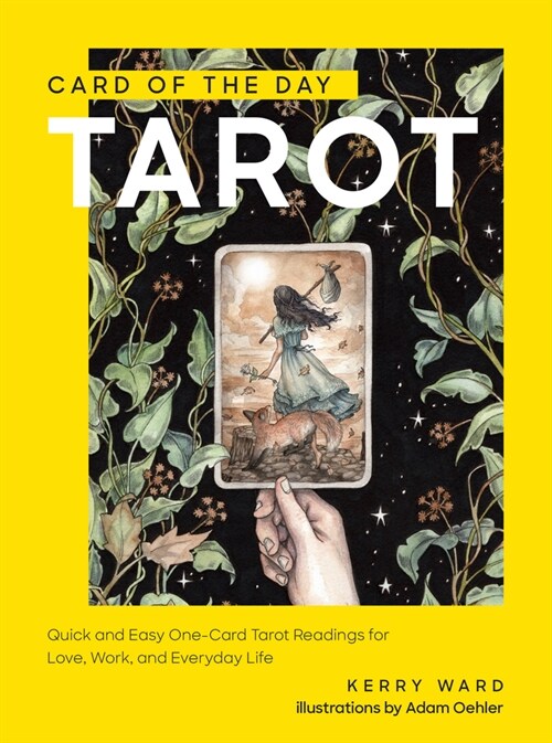 Card of the Day Tarot: Quick and Easy One-Card Tarot Readings for Love, Work, and Everyday Life (Hardcover)